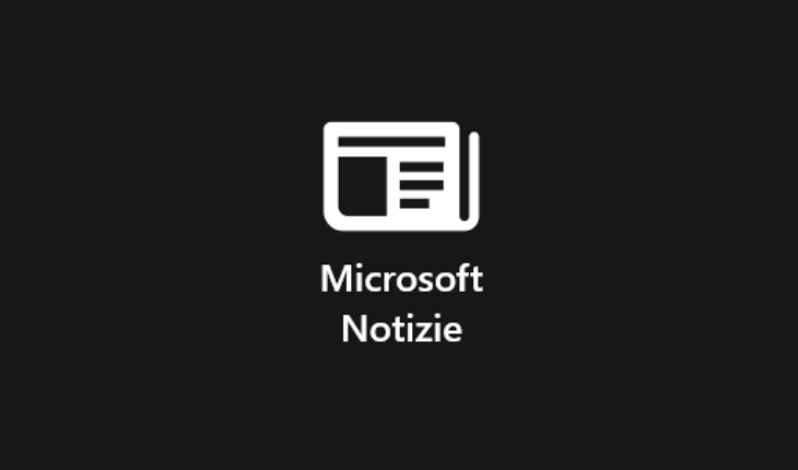 MSN Notizie è ora Microsoft Notizie per tutti gli utenti Windows 10 (smartphone e PC)